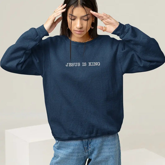 Jesus Is King Sweatshirt, God Is Good Sweatshirt, Christian Based Clothing, Faith Based Apparel, Embroidered Crewneck Sweatshirt, Religious